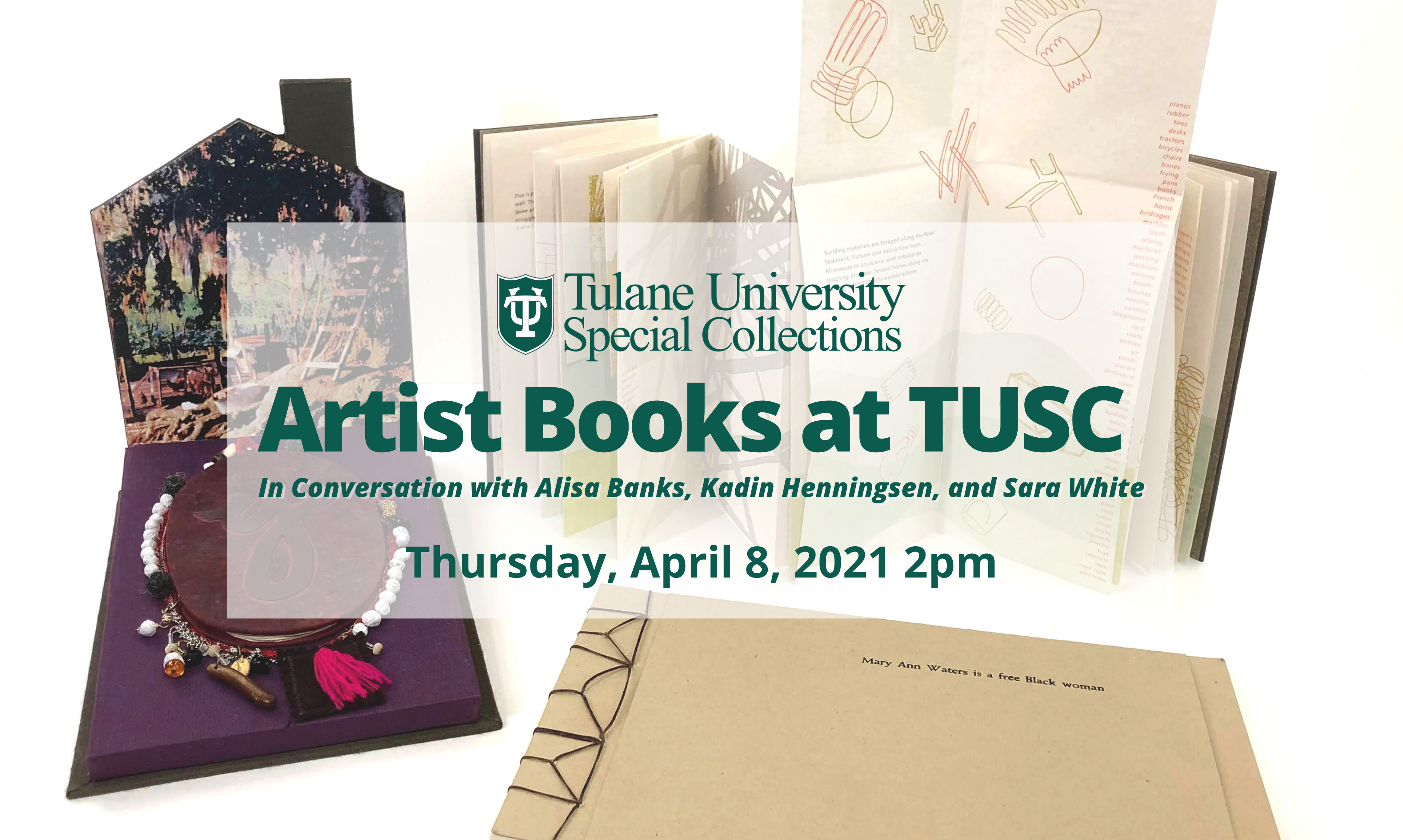 Artist Books at TUSC: In Conversation with Alisa Banks, Kadin Henningsen, and Sara White